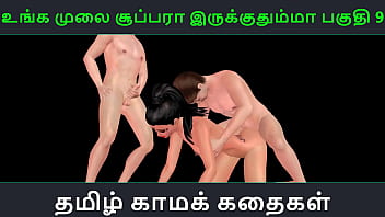 Tamil Audio Erotica: Your Pussy Is So Damn Hot – Part 9 – 3d Animated Threesome With A Wild Indian Babe